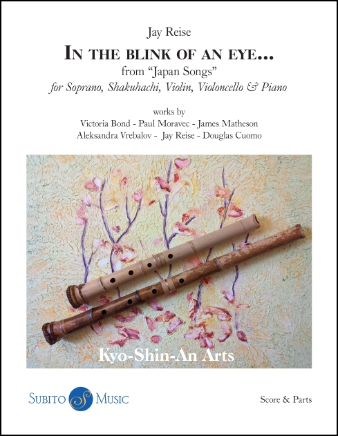 In the blink of an eye… (from “Japan Songs”) for Soprano, Shakuhachi, Violin, Violoncello & Piano