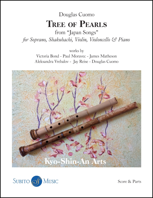 Tree of Pearls (from “Japan Songs”) for Soprano, Shakuhachi, Violin, Violoncello & Piano