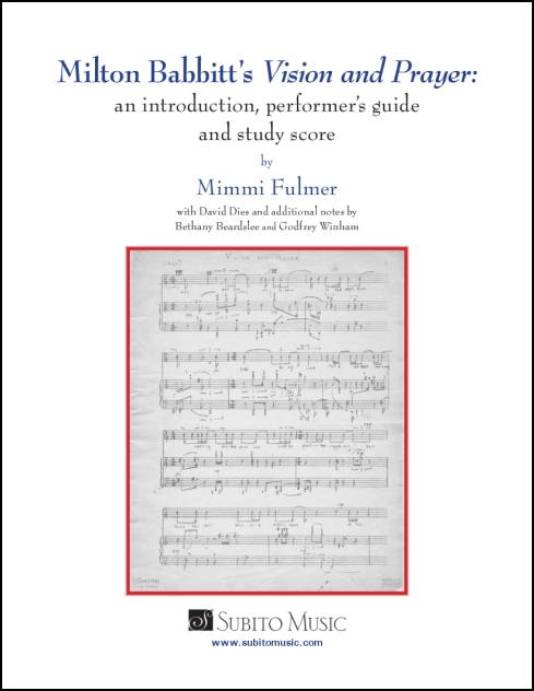 Milton Babbitt's Vision and Prayer: an introduction, performer's guide and study score - Click Image to Close