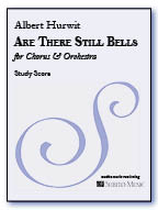 Are There Still Bells for Chorus & Orchestra