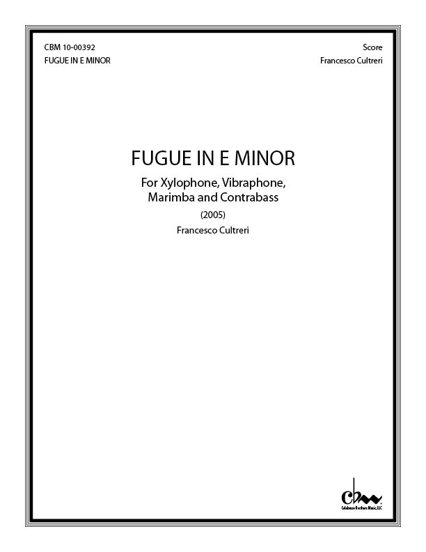 Fugue in E Minor: On a Theme by Felix Alexandre Guilmant for Xylophone, Vibraphone, Marimba & Contrabass