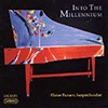 Into the Millennium: The Harpsichord In The 20th Century [CD]