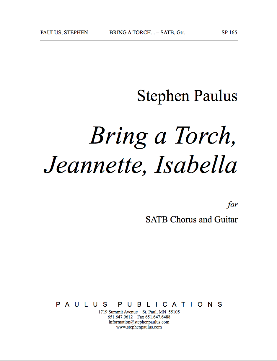 Bring a Torch, Jeanette, Isabella for SATB Chorus & Guitar