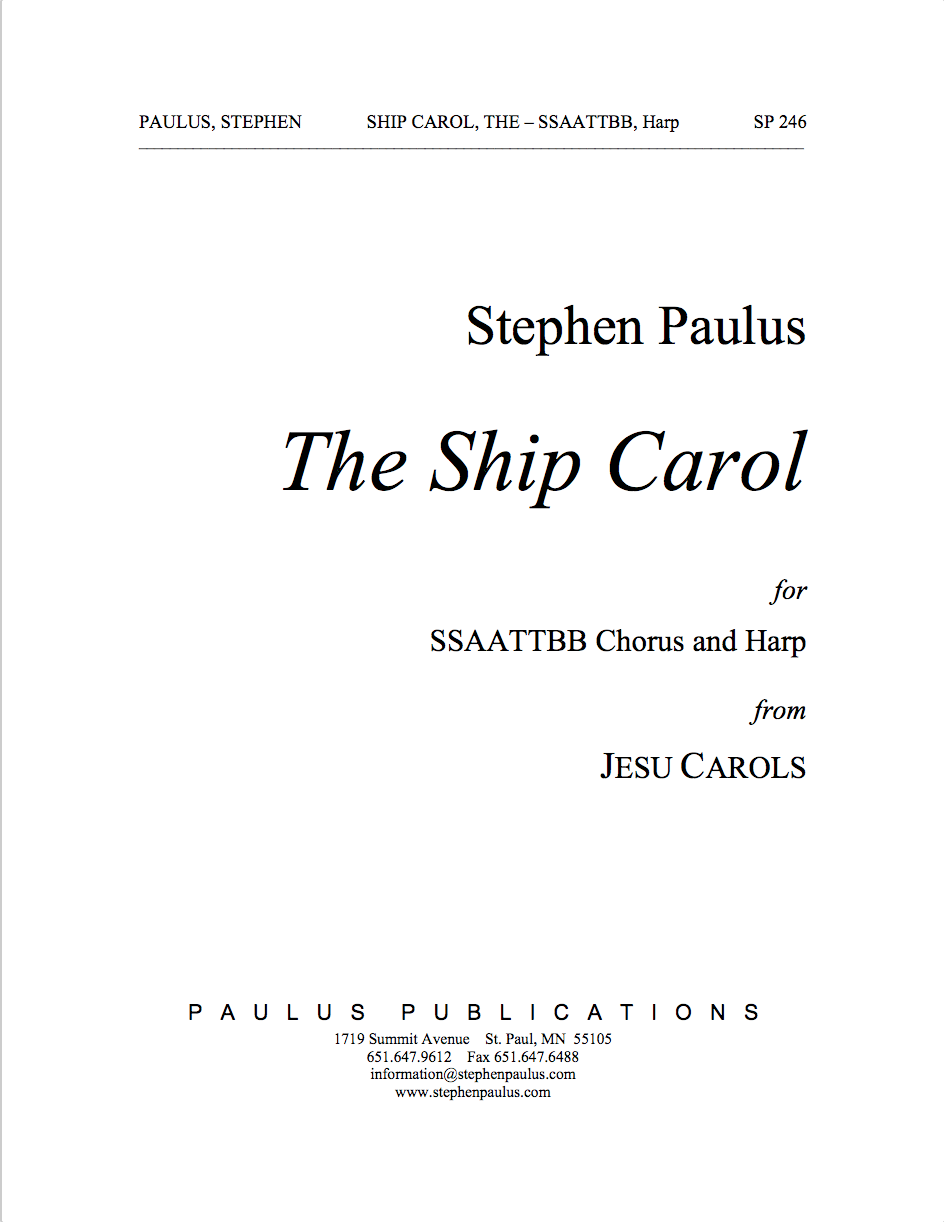 The Ship Carol (JESU CAROLS) for SSAATTBB Chorus & Harp - Click Image to Close