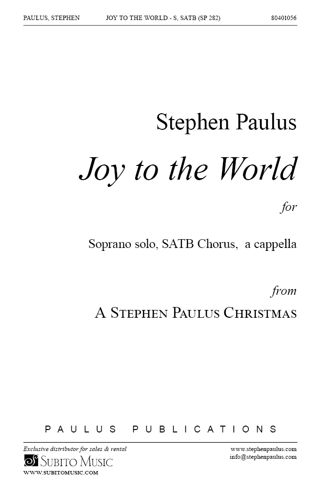 Joy to the World for SATB Chorus, Soprano solo, a cappella