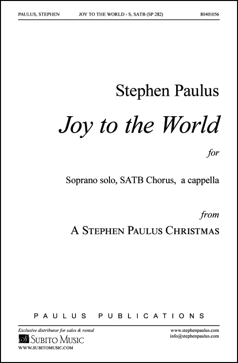Joy to the World for SATB Chorus, Soprano solo, a cappella - Click Image to Close