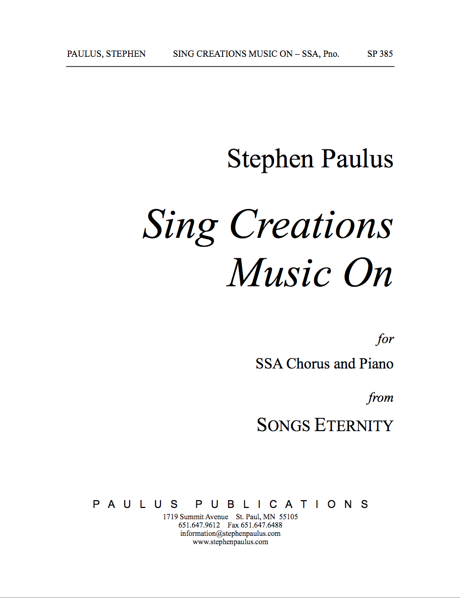 Sing Creations Music On (SONGS ETERNITY) for SSA Chorus & Piano - Click Image to Close