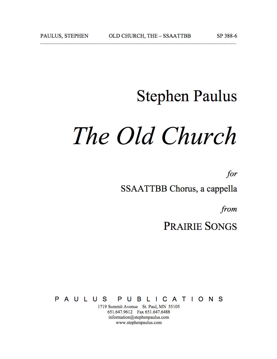 The Old Church (PRAIRIE SONGS) for SSAATTBB Chorus, a cappella