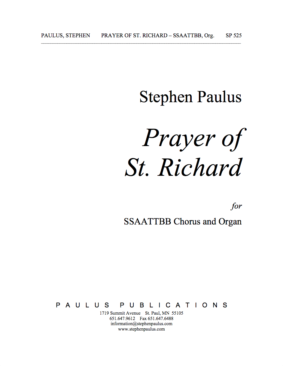 Prayer of St. Richard for SSAATTBB Chorus, S solo & Organ (or Piano) - Click Image to Close