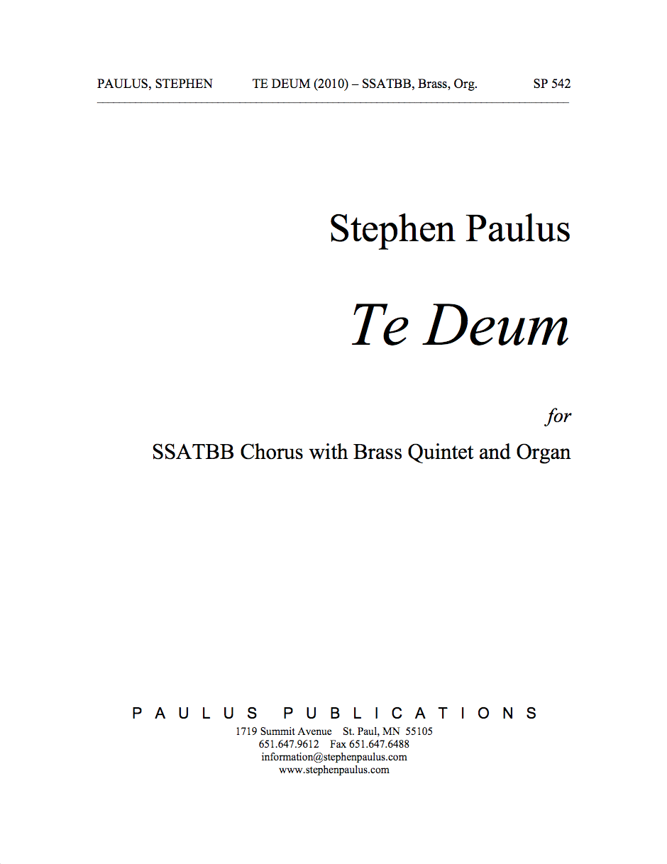 Te Deum (2010) for SSAATTBB Chorus, Brass Quintet & Organ - Click Image to Close
