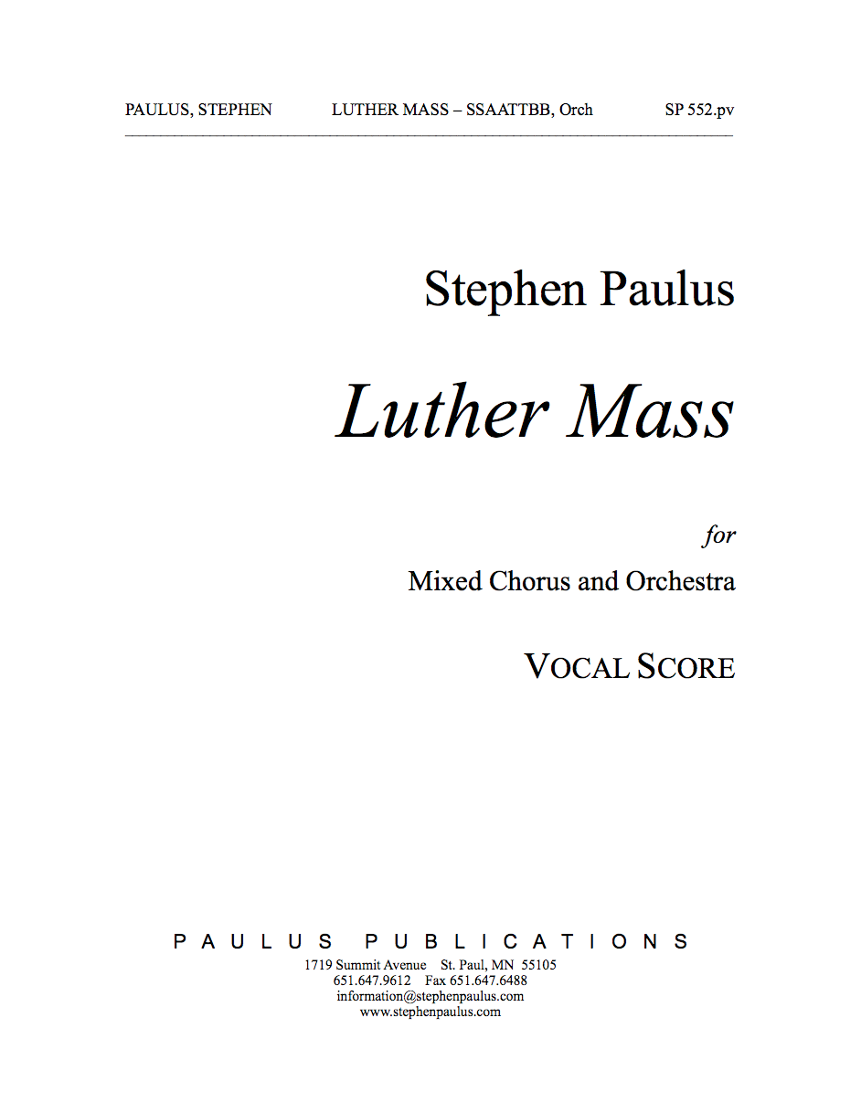 Luther Mass - Piano/Vocal for SSAATTBB, SATB soli & Orchestra