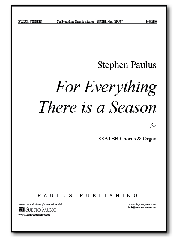 For Everything There is a Season for SSATBB Chorus & Organ - Click Image to Close