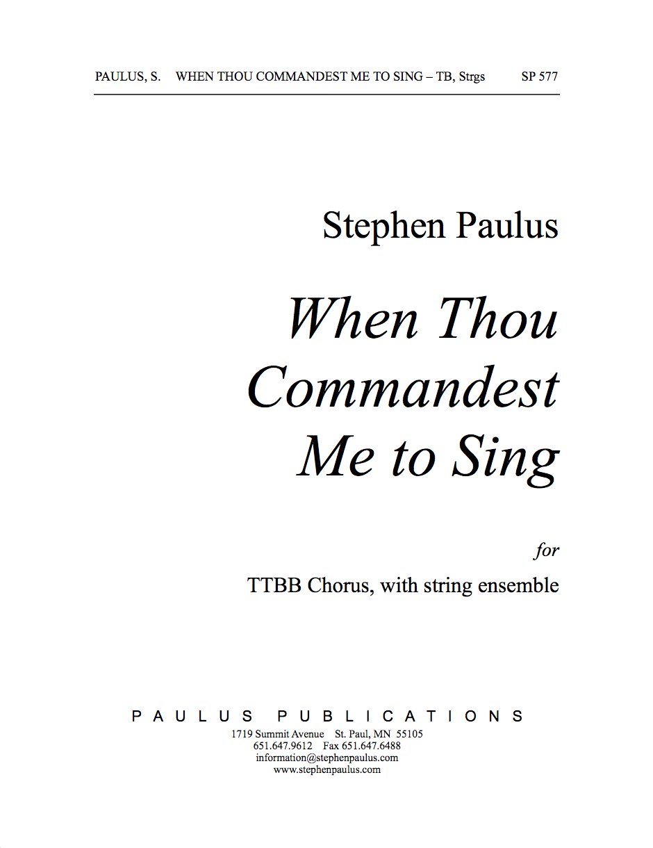 When Thou Commandest Me to Sing for TTBB Chorus & Strings (Keyboard Reduction)