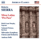 Sierra: Missa Latina ("Pro Pace") [CD]