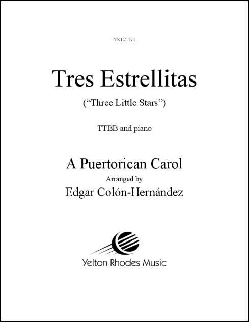 Estrellitas, Tres (Three Little Stars) for TTBB, a cappella