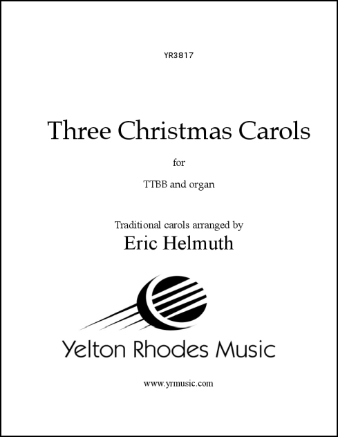 Christmas Carols, Three for TTBB & organ