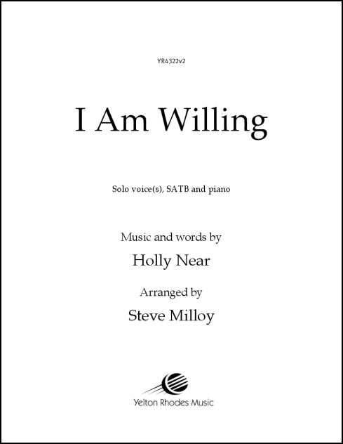 I Am Willing for Solo voice(s), SATB & piano