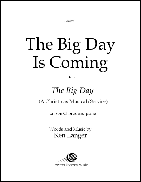 Big Day Is Coming, The for Unison chorus & piano
