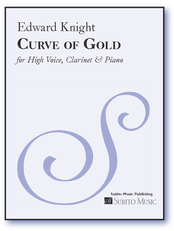 Curve of Gold for High Voice, Clarinet & Piano