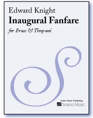 Inaugural Fanfare for Brass & Timpani - Click Image to Close