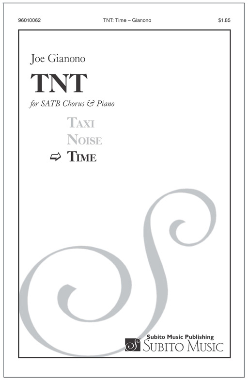TNT: Time for SATB Chorus, & Piano